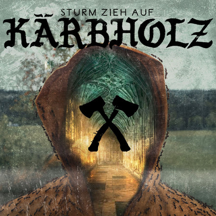 Kärbholz – Sturm zieh auf